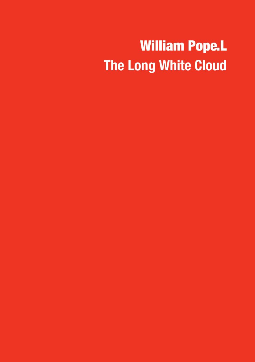 William Pope.L; The Long White Cloud -1