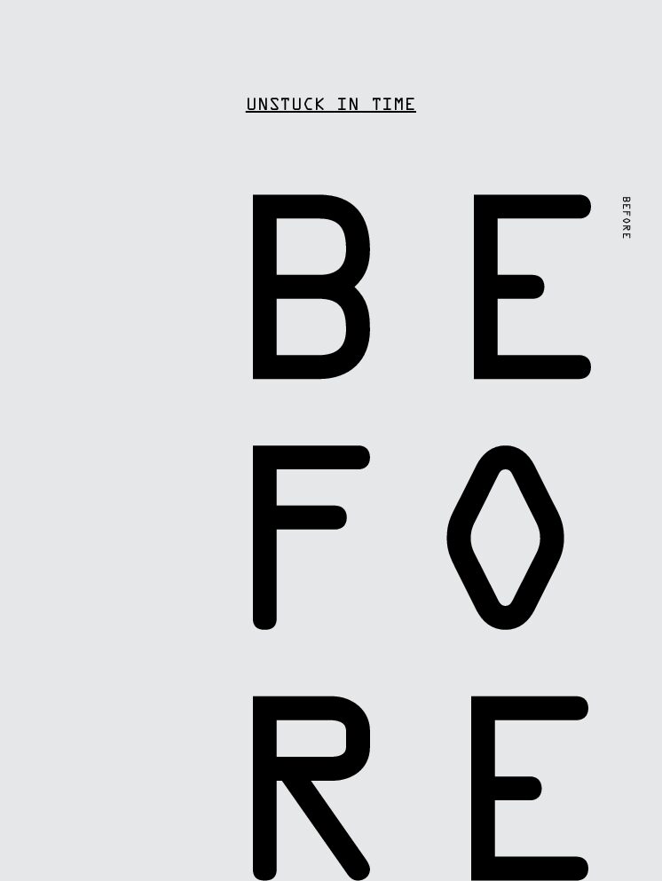 Unstuck in Time Before -1